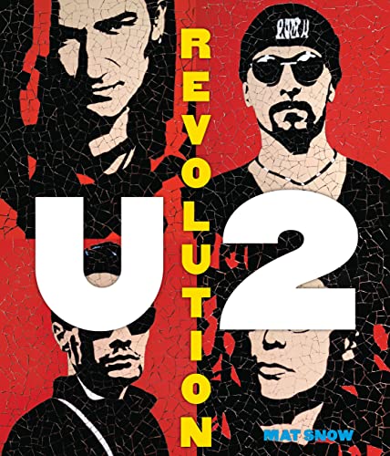 U2: Revolution: A Complete Illustrated History
